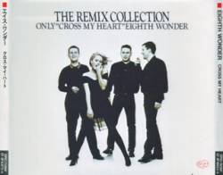 Eighth Wonder : The Remix Collection[Only Cross My Heart]